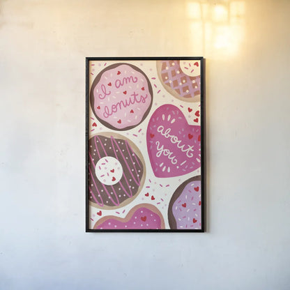 I Am Donuts About You by Lindley Wiesner. shown as a paper print in a black flame. Available as a archival giclee rolled canvas, fine art paper, or poster print. SKU 100037h.