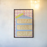 Treat Yourself by Lindley Wiesner. shown as a paper print in a black flame. Available as a archival giclee rolled canvas, fine art paper, or poster print. SKU 100038h.