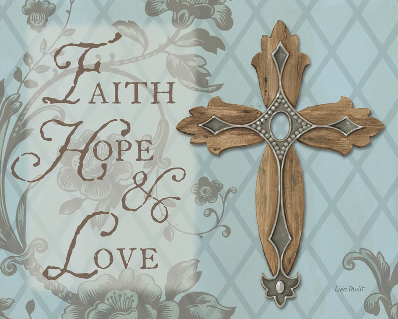 Faith Hope Love by Lisa Audit