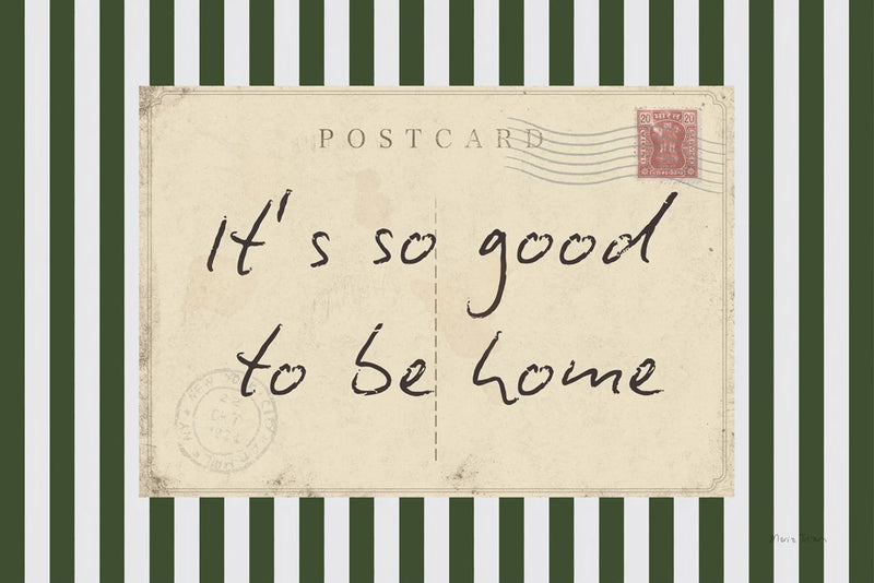 Good to be Home Postcard by Maria Titan