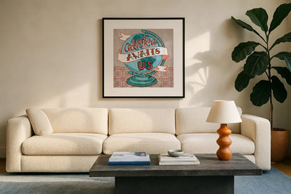 Adventure Love Globe by Mary Urban. Displayed in a glass frame with matte in a clean modern living room. Available as an archival giclee rolled canvas, fine art paper, or poster print. SKU 20966a.