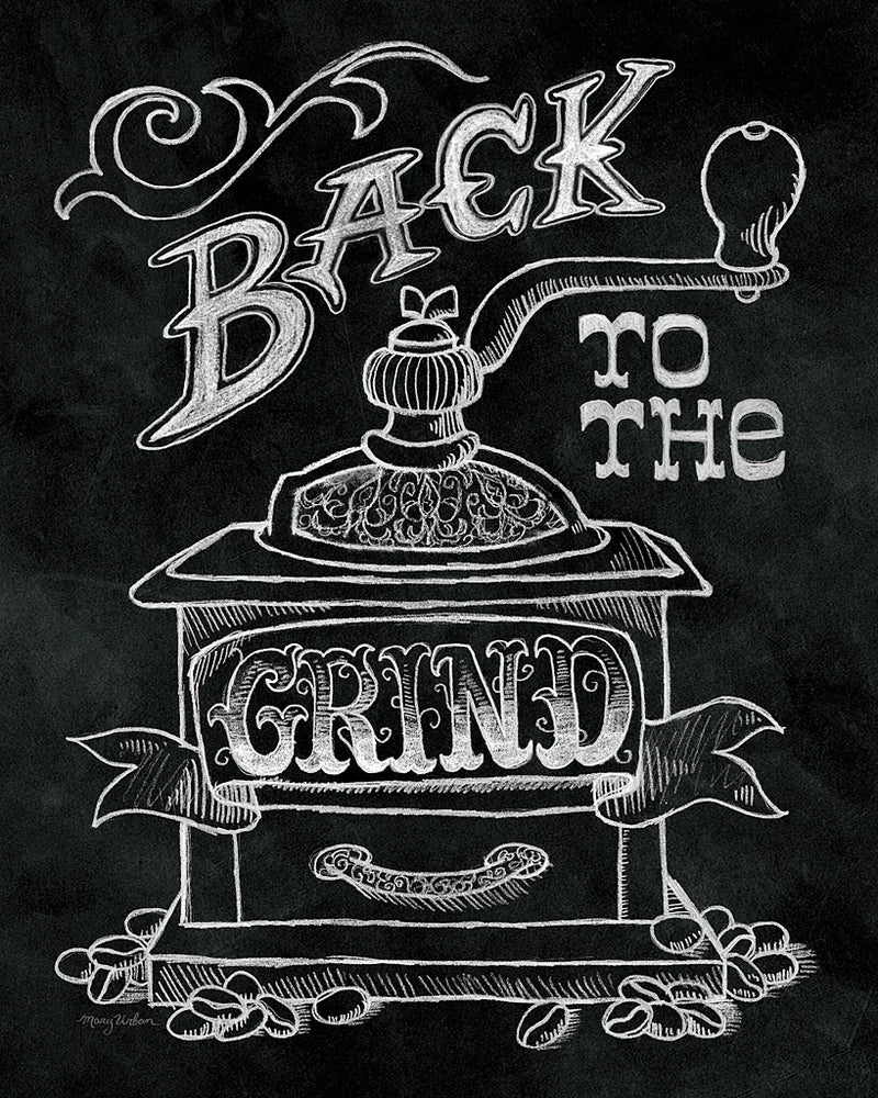 Back to the Grind No Border by Mary Urban