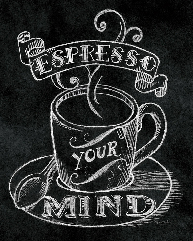 Espresso Your Mind  No Border by Mary Urban