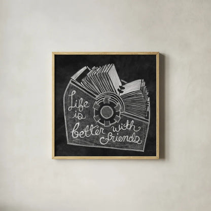 Life is Better Chalk by Mary Urban. Shown in a natural wood glass frame for a timeless modern aesthetic. Available as an archival giclee rolled canvas, fine art paper, or poster print. SKU 25592a.