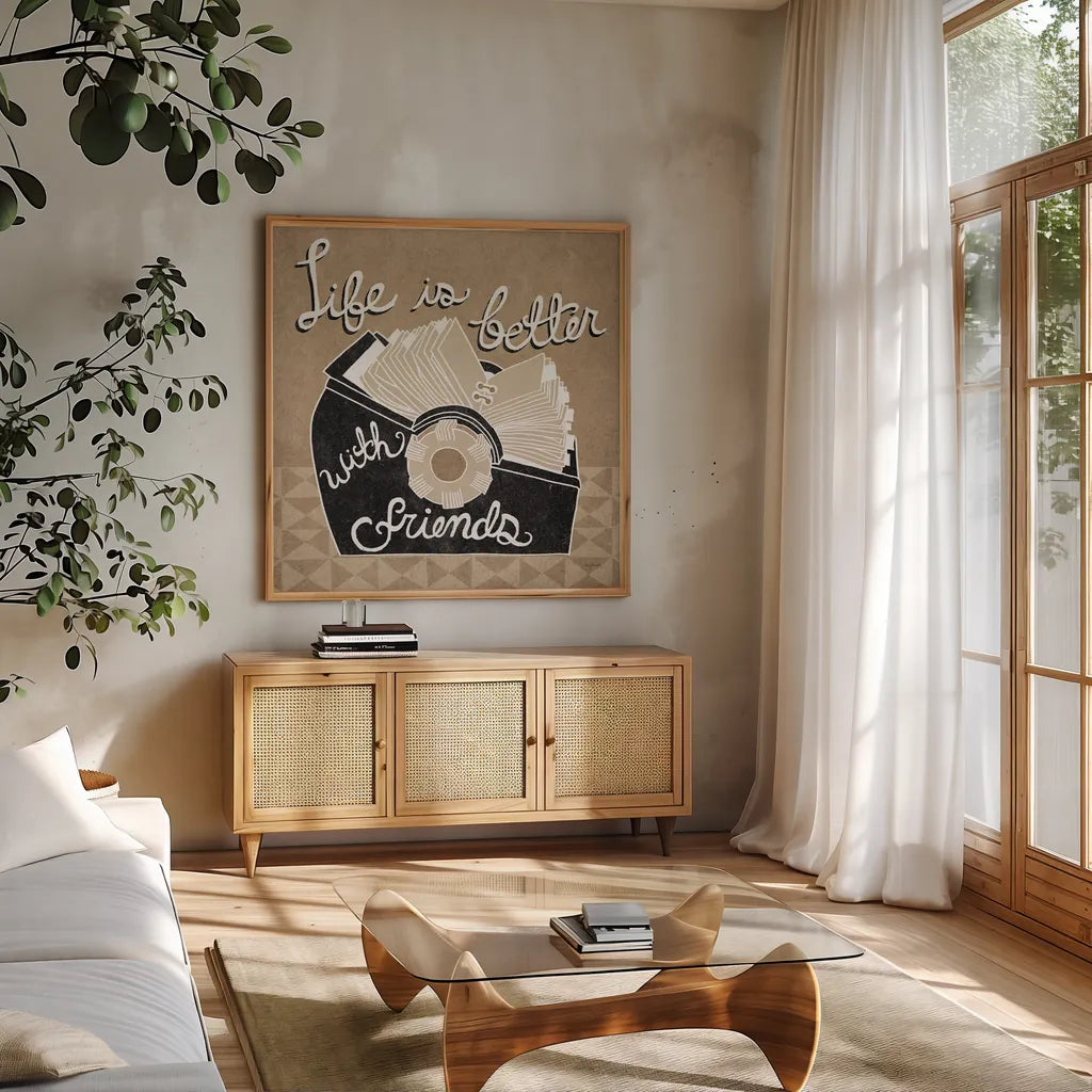 Life is Better with Friends Taupe by Mary Urban. Shown in a natural wood frame in a cozy modern living room. Available as an archival giclee rolled canvas, fine art paper, or poster print. SKU 20961a.
