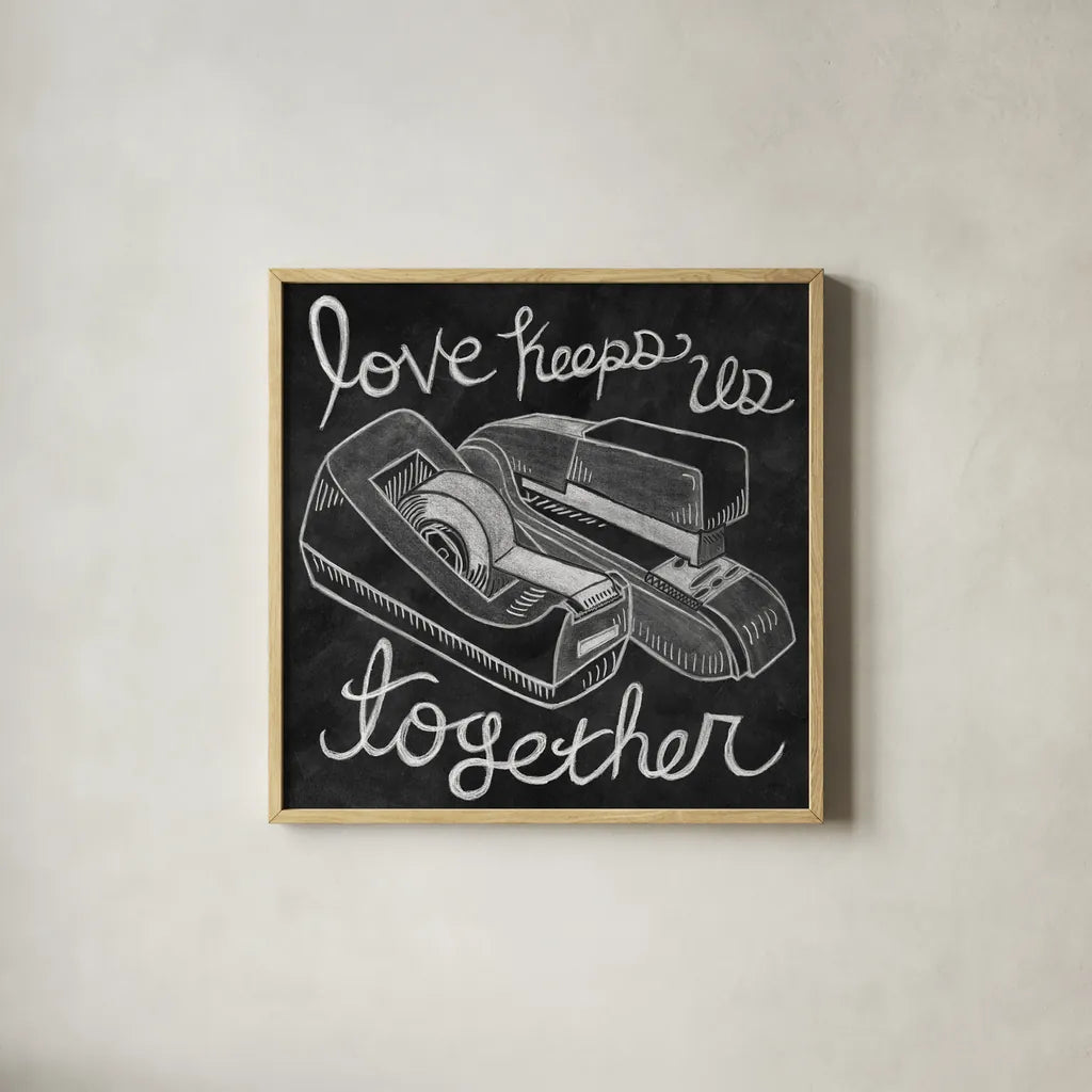 Love Keeps Us Together Chalk by Mary Urban. Shown in a natural wood glass frame for a timeless modern aesthetic. Available as an archival giclee rolled canvas, fine art paper, or poster print. SKU 25593a.