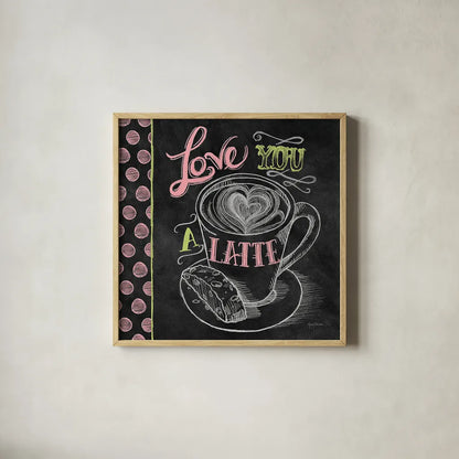 Love You a Latte Color by Mary Urban. Shown in a natural wood glass frame for a timeless modern aesthetic. Available as an archival giclee rolled canvas, fine art paper, or poster print. SKU 38640a.