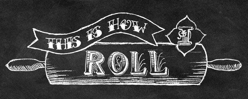 Retro Bakery Chalk - This is How We Roll by Mary Urban
