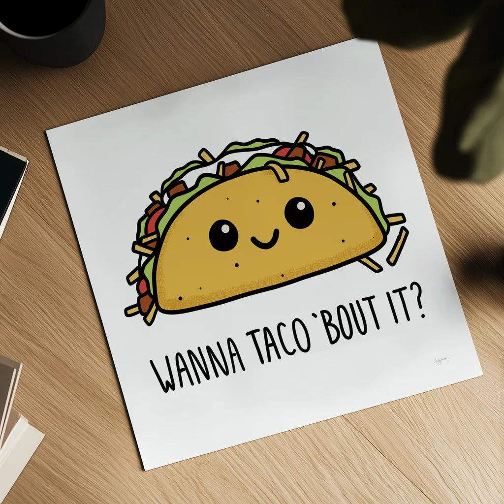 Wanna Taco Bout It by Mary Urban. Shown as a detailed flat fine art print, highlighting archival giclee quality. Available as an archival giclee rolled canvas, fine art paper, or poster print. SKU 73582a.