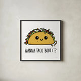 Wanna Taco Bout It by Mary Urban. Shown in a sleek black glass frame for a contemporary gallery look. Available as an archival giclee rolled canvas, fine art paper, or poster print. SKU 73582a.