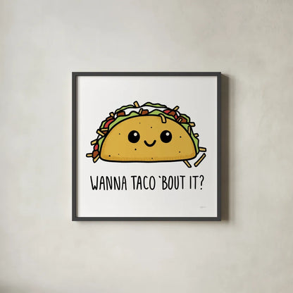 Wanna Taco Bout It by Mary Urban. Shown in a sleek black glass frame for a contemporary gallery look. Available as an archival giclee rolled canvas, fine art paper, or poster print. SKU 73582a.
