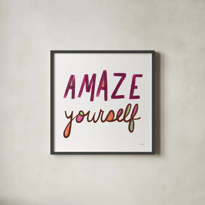 Amaze Yourself by Melissa Averinos. Shown in a sleek black glass frame for a contemporary gallery look. Available as an archival giclee rolled canvas, fine art paper, or poster print. SKU 59984a.