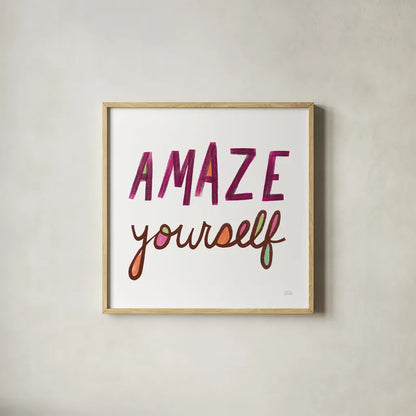 Amaze Yourself by Melissa Averinos. Shown in a natural wood glass frame for a timeless modern aesthetic. Available as an archival giclee rolled canvas, fine art paper, or poster print. SKU 59984a.