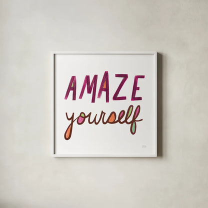 Amaze Yourself by Melissa Averinos. Shown in a crisp white glass frame for a clean and minimalist style. Available as an archival giclee rolled canvas, fine art paper, or poster print. SKU 59984a.