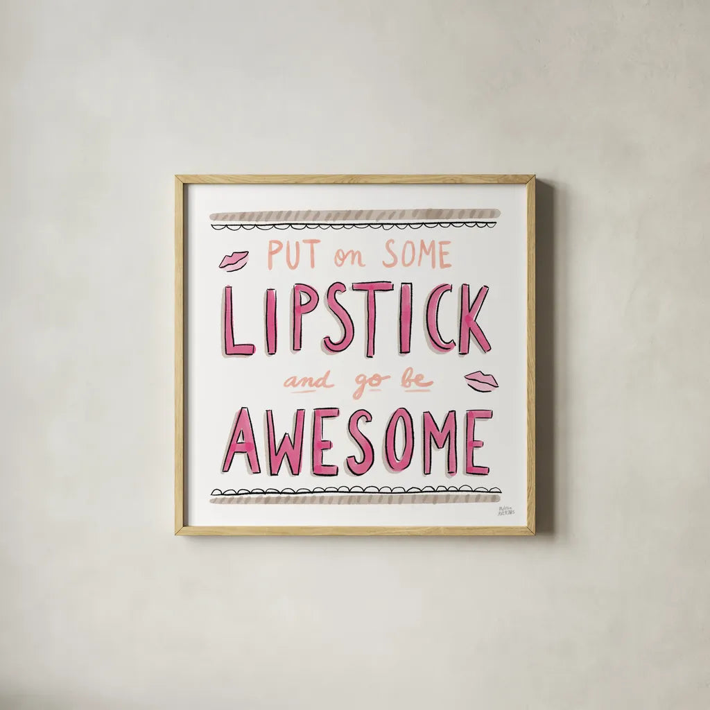 Awesome Lipstick by Melissa Averinos. Shown in a natural wood glass frame for a timeless modern aesthetic. Available as an archival giclee rolled canvas, fine art paper, or poster print. SKU 59172a.