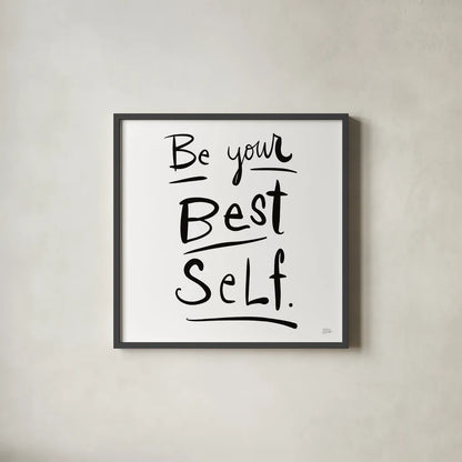 Be Your Best Self by Melissa Averinos. Shown in a sleek black glass frame for a contemporary gallery look. Available as an archival giclee rolled canvas, fine art paper, or poster print. SKU 64425a.