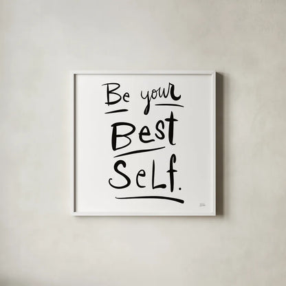 Be Your Best Self by Melissa Averinos. Shown in a crisp white glass frame for a clean and minimalist style. Available as an archival giclee rolled canvas, fine art paper, or poster print. SKU 64425a.