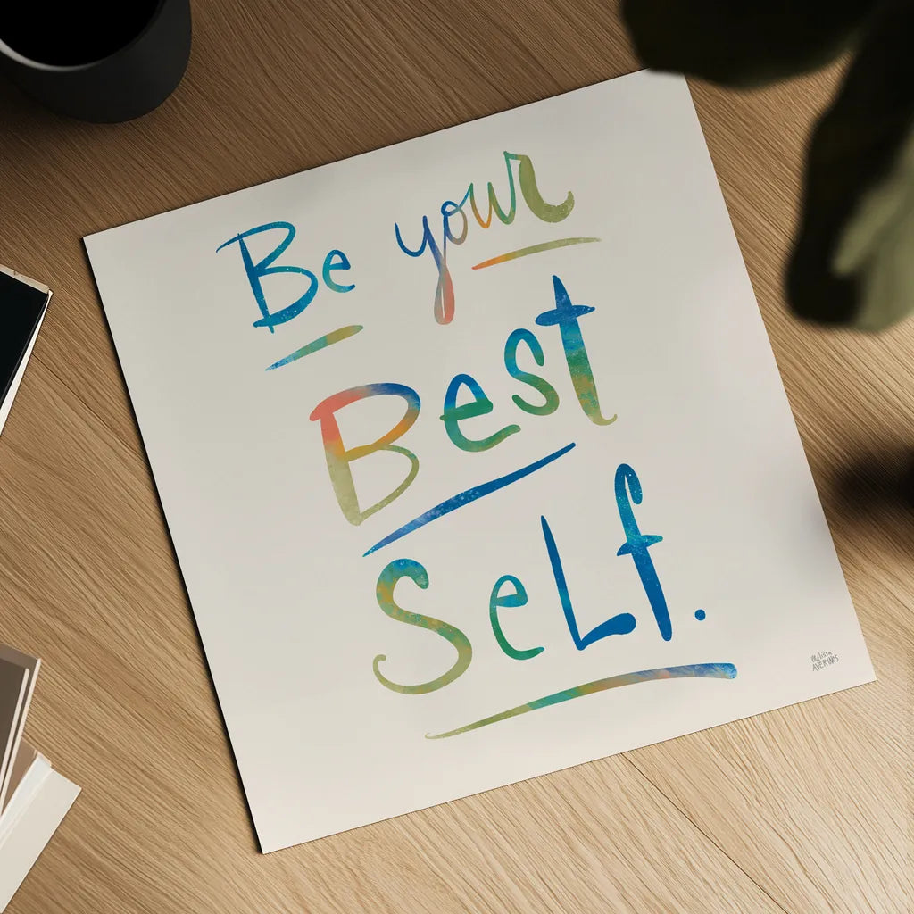 Be Your Best Self Colorful by Melissa Averinos. Shown as a detailed flat fine art print, highlighting archival giclee quality. Available as an archival giclee rolled canvas, fine art paper, or poster print. SKU 77928a.