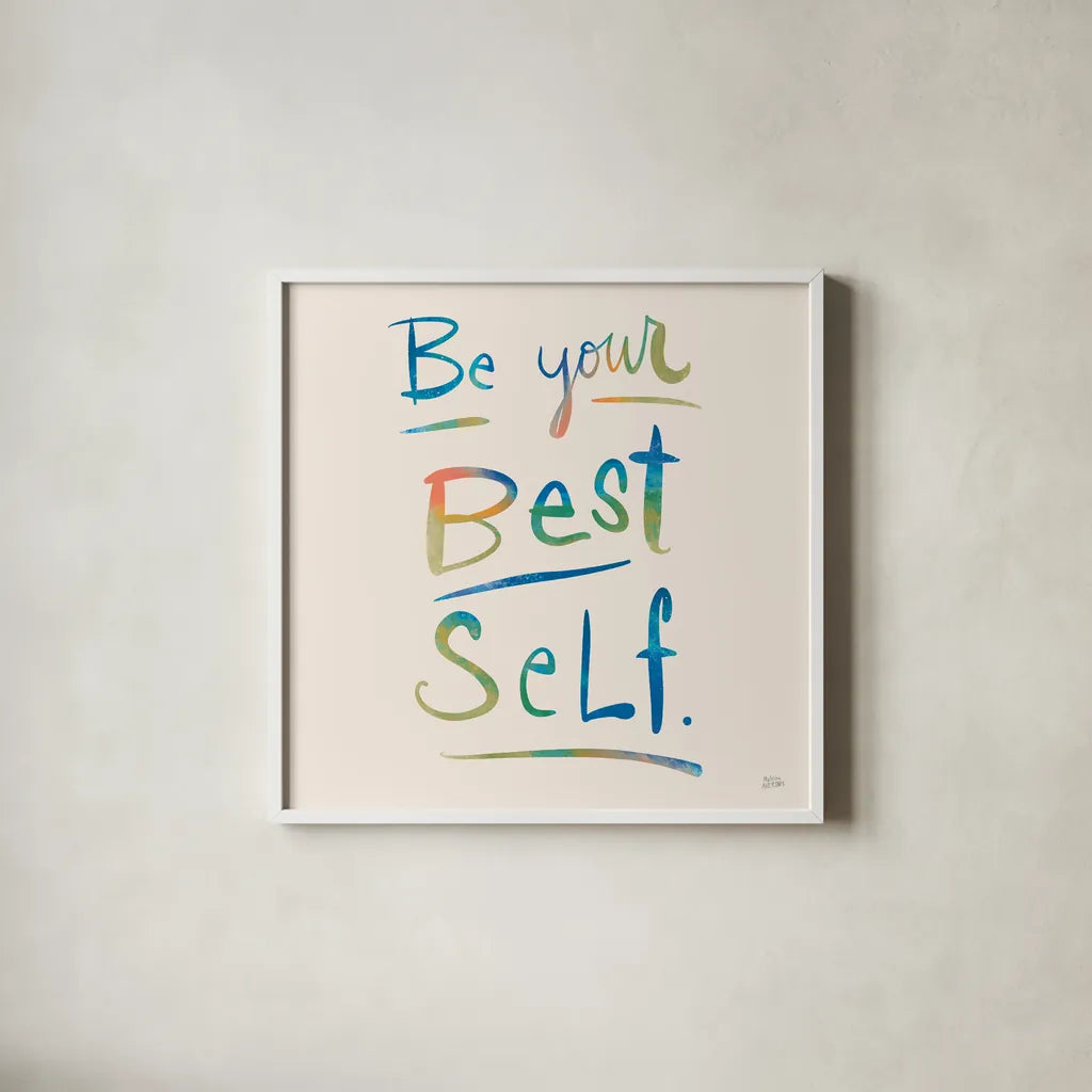 Be Your Best Self Colorful by Melissa Averinos. Shown in a crisp white glass frame for a clean and minimalist style. Available as an archival giclee rolled canvas, fine art paper, or poster print. SKU 77928a.