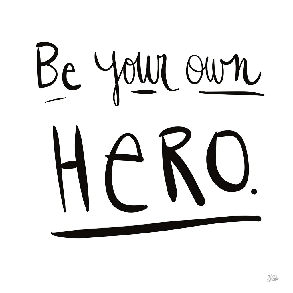 Be Your Own Hero by Melissa Averinos. SKU 64426a. Archival Giclee Fine art print for wall decor.