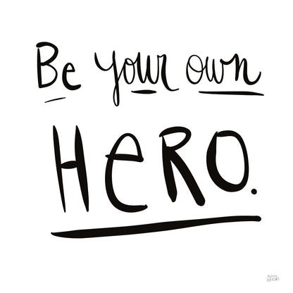 Be Your Own Hero by Melissa Averinos. SKU 64426a. Archival Giclee Fine art print for wall decor.
