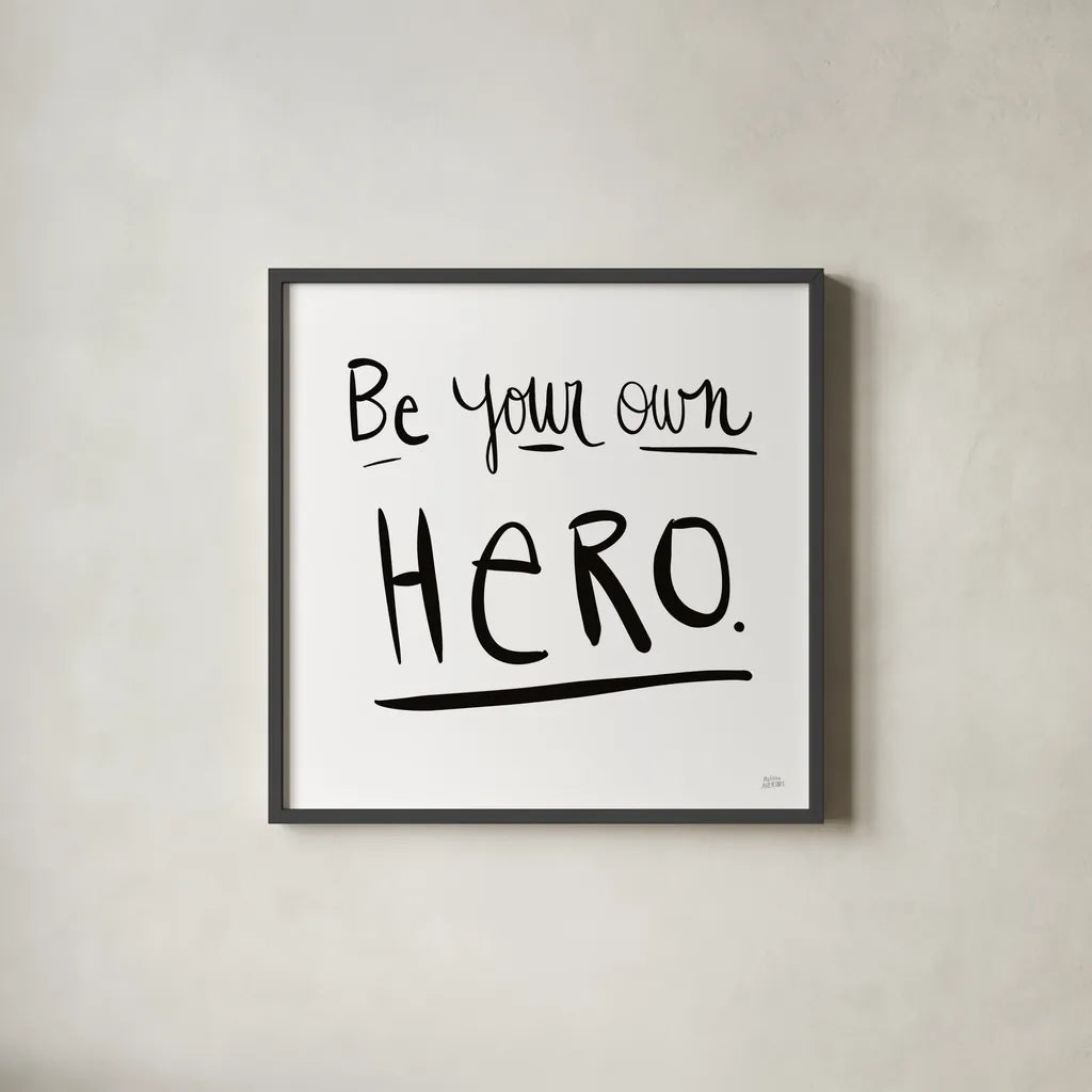 Be Your Own Hero by Melissa Averinos. Shown in a sleek black glass frame for a contemporary gallery look. Available as an archival giclee rolled canvas, fine art paper, or poster print. SKU 64426a.