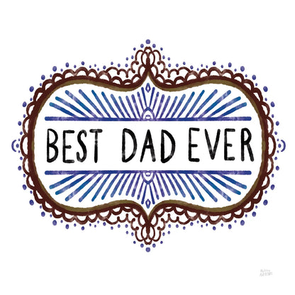 Best Dad Ever by Melissa Averinos. SKU 59975a. Archival Giclee Fine art print for wall decor.