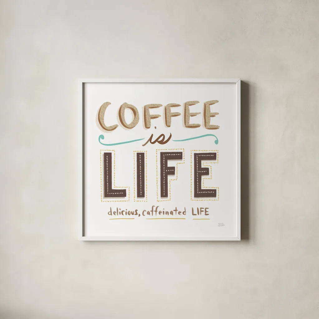 Coffee is Life I by Melissa Averinos. Shown in a crisp white glass frame for a clean and minimalist style. Available as an archival giclee rolled canvas, fine art paper, or poster print. SKU 59973a.