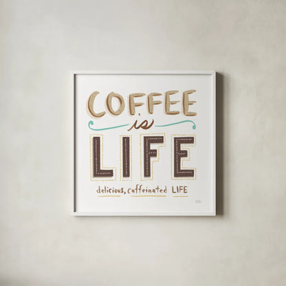 Coffee is Life I by Melissa Averinos. Shown in a crisp white glass frame for a clean and minimalist style. Available as an archival giclee rolled canvas, fine art paper, or poster print. SKU 59973a.