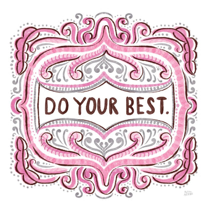 Do Your Best by Melissa Averinos. SKU 59986a. Archival Giclee Fine art print for wall decor.