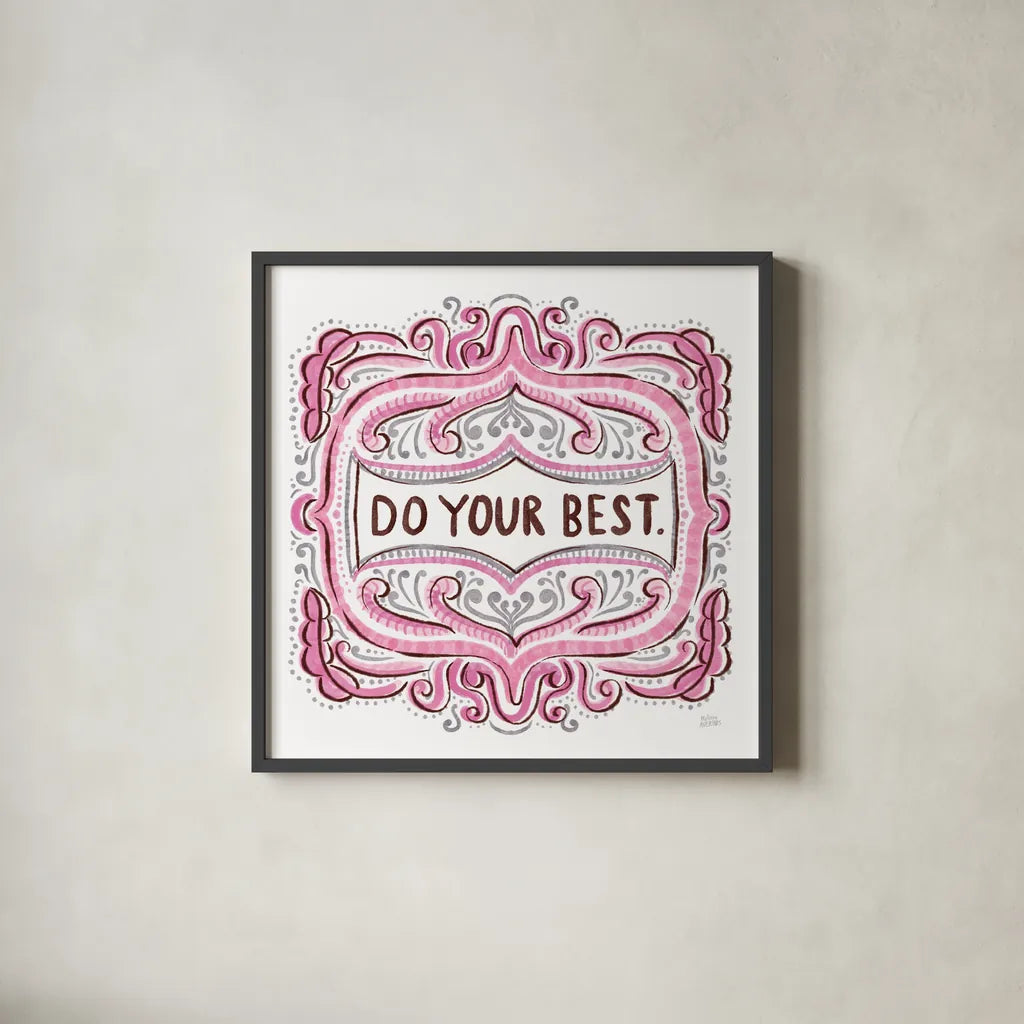 Do Your Best by Melissa Averinos. Shown in a sleek black glass frame for a contemporary gallery look. Available as an archival giclee rolled canvas, fine art paper, or poster print. SKU 59986a.