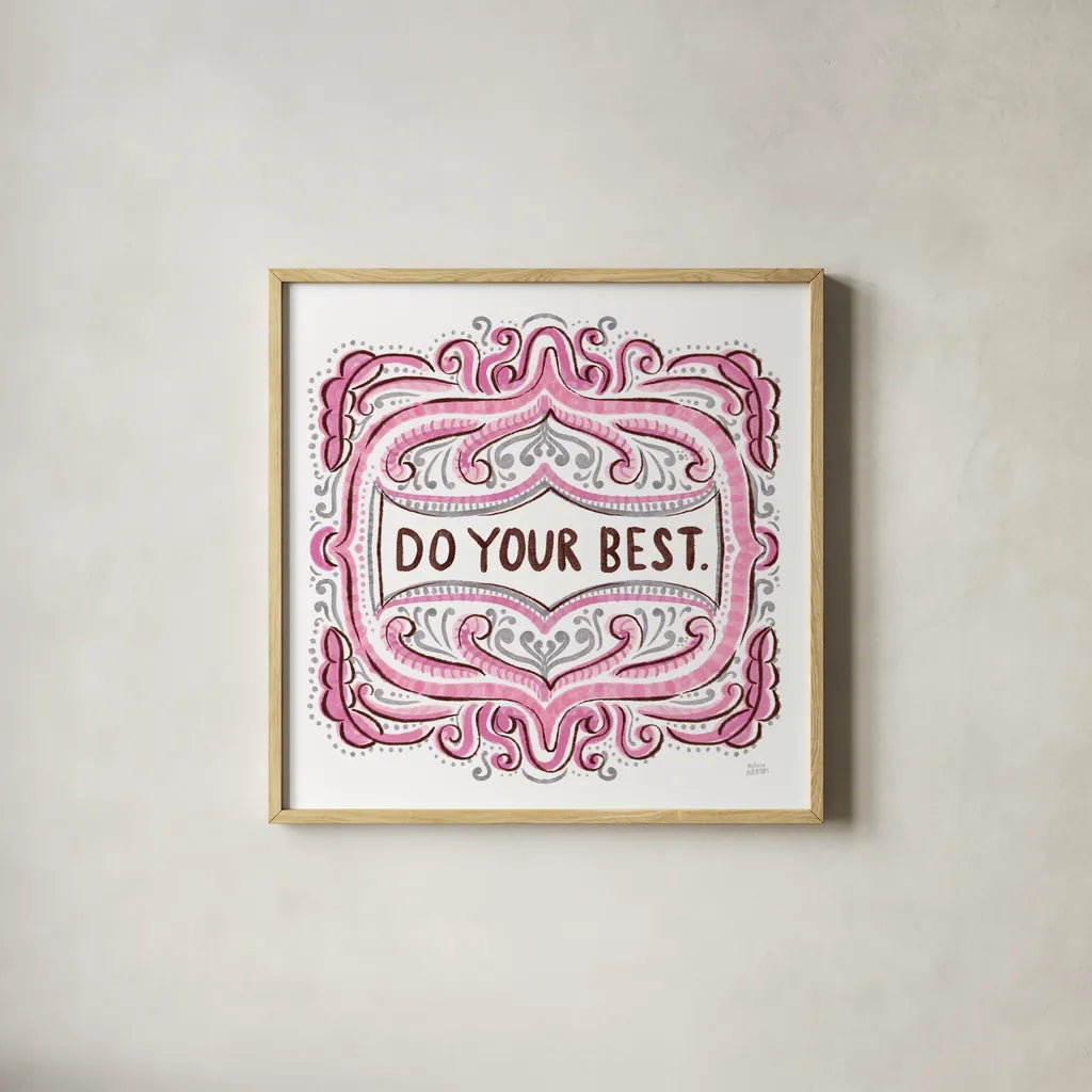 Do Your Best by Melissa Averinos. Shown in a natural wood glass frame for a timeless modern aesthetic. Available as an archival giclee rolled canvas, fine art paper, or poster print. SKU 59986a.