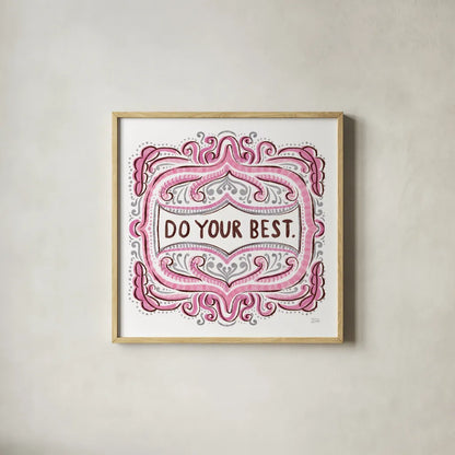 Do Your Best by Melissa Averinos. Shown in a natural wood glass frame for a timeless modern aesthetic. Available as an archival giclee rolled canvas, fine art paper, or poster print. SKU 59986a.