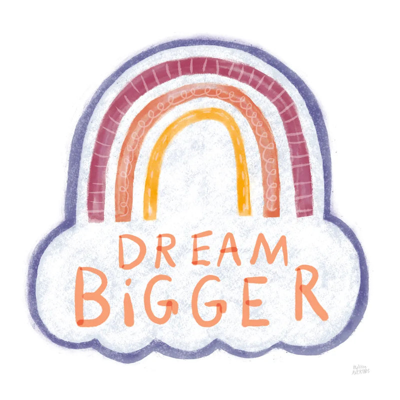 Dream Bigger by Melissa Averinos. SKU 59987a. Archival Giclee Fine art print for wall decor.