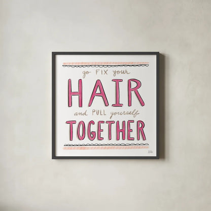 Fix Your Hair by Melissa Averinos. Shown in a sleek black glass frame for a contemporary gallery look. Available as an archival giclee rolled canvas, fine art paper, or poster print. SKU 59173a.