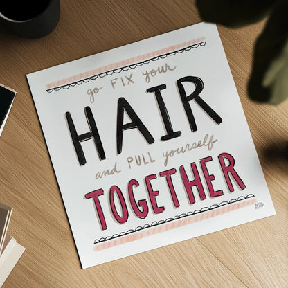 Fix Your Hair Black by Melissa Averinos. Shown as a detailed flat fine art print, highlighting archival giclee quality. Available as an archival giclee rolled canvas, fine art paper, or poster print. SKU 61830a.