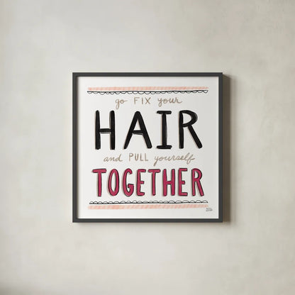 Fix Your Hair Black by Melissa Averinos. Shown in a sleek black glass frame for a contemporary gallery look. Available as an archival giclee rolled canvas, fine art paper, or poster print. SKU 61830a.