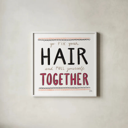Fix Your Hair Black by Melissa Averinos. Shown in a crisp white glass frame for a clean and minimalist style. Available as an archival giclee rolled canvas, fine art paper, or poster print. SKU 61830a.