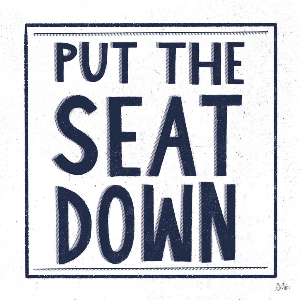 Put the Seat Down Navy by Melissa Averinos. SKU 59464a. Archival Giclee Fine art print for wall decor.