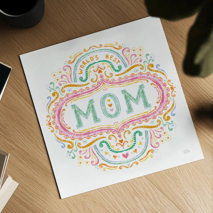 Worlds Best Mom by Melissa Averinos. Shown as a detailed flat fine art print, highlighting archival giclee quality. Available as an archival giclee rolled canvas, fine art paper, or poster print. SKU 59976a.