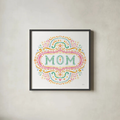 Worlds Best Mom by Melissa Averinos. Shown in a sleek black glass frame for a contemporary gallery look. Available as an archival giclee rolled canvas, fine art paper, or poster print. SKU 59976a.