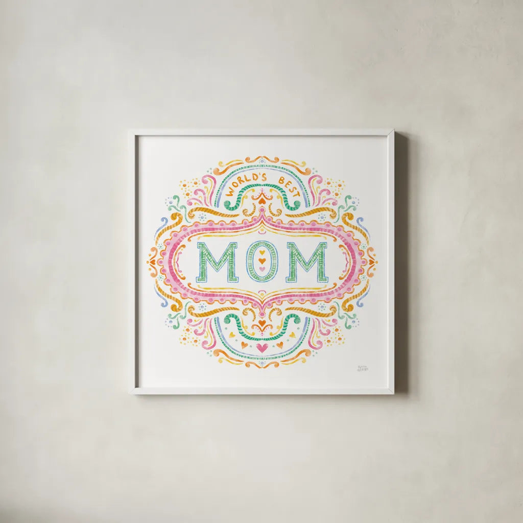 Worlds Best Mom by Melissa Averinos. Shown in a crisp white glass frame for a clean and minimalist style. Available as an archival giclee rolled canvas, fine art paper, or poster print. SKU 59976a.