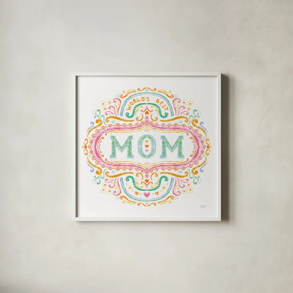 Worlds Best Mom by Melissa Averinos. Shown in a crisp white glass frame for a clean and minimalist style. Available as an archival giclee rolled canvas, fine art paper, or poster print. SKU 59976a.