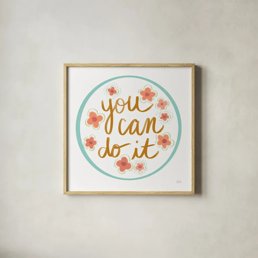 You Can Do It by Melissa Averinos. Shown in a natural wood glass frame for a timeless modern aesthetic. Available as an archival giclee rolled canvas, fine art paper, or poster print. SKU 59977a.