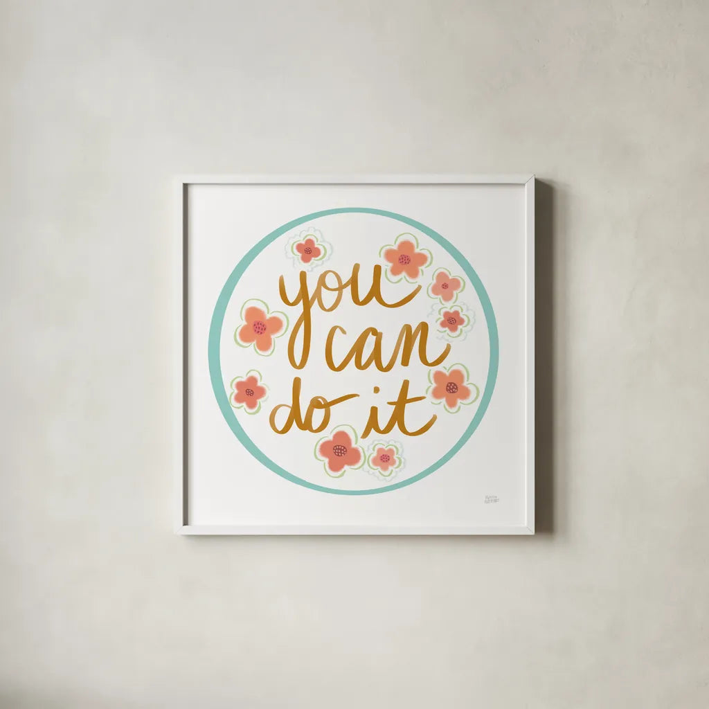 You Can Do It by Melissa Averinos. Shown in a crisp white glass frame for a clean and minimalist style. Available as an archival giclee rolled canvas, fine art paper, or poster print. SKU 59977a.
