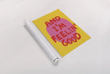And Im Feelin Good by Mercedes Lopez Charro. shown as a rolled paper print. Available as archival giclee rolled canvas, fine art paper, or poster print. SKU 96974h.
