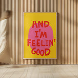 And Im Feelin Good by Mercedes Lopez Charro. shown as over sized large wall art. Available as an archival giclee rolled canvas, fine art paper, or poster print. SKU 96974h.
