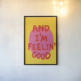 And Im Feelin Good by Mercedes Lopez Charro. shown as a paper print in a black flame. Available as a archival giclee rolled canvas, fine art paper, or poster print. SKU 96974h.