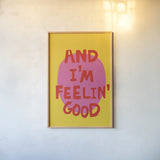 And Im Feelin Good by Mercedes Lopez Charro. shown as a paper print in a natural frame. Available as a archival giclee rolled canvas, fine art paper, or poster print. SKU 96974h.