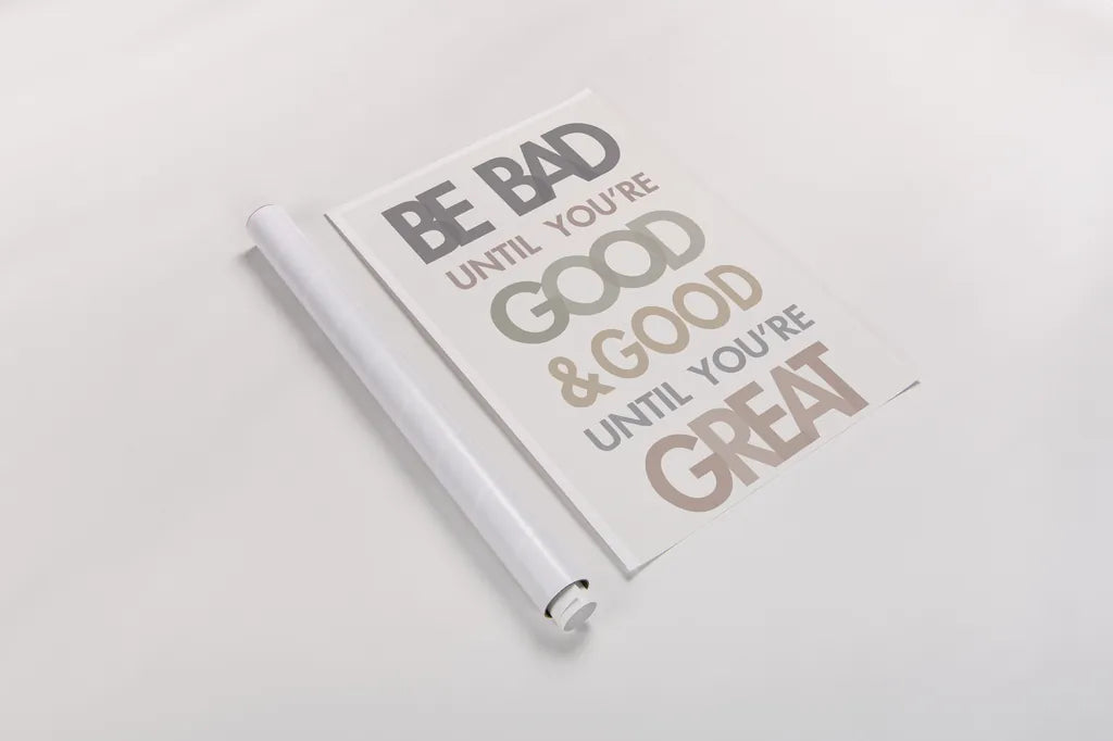 Be Bad Until Youre Good II by Mercedes Lopez Charro. shown as a rolled paper print. Available as archival giclee rolled canvas, fine art paper, or poster print. SKU 77213h.